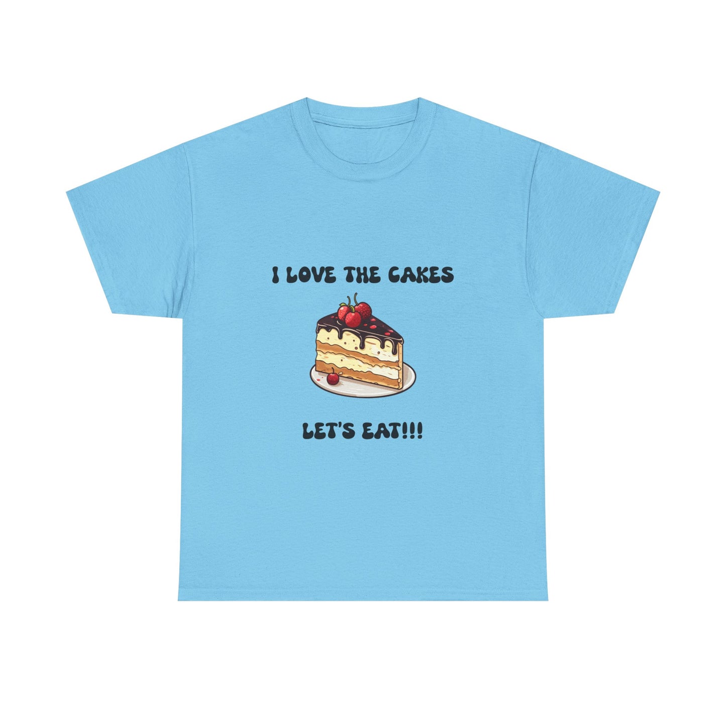 I Love the Cakes Unisex Heavy Cotton Tee | Funny Foodie Shirt,  BBW Lover