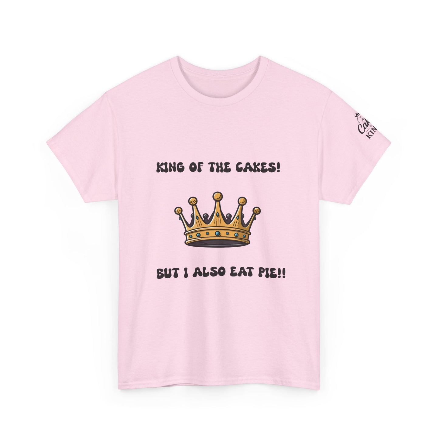 King of the Cakes Unisex Heavy Cotton Tee, Funny Birthday Shirt, Cake Lover Gift, Dessert Humor Tee, Celebration Apparel, Kitchen Humor Top