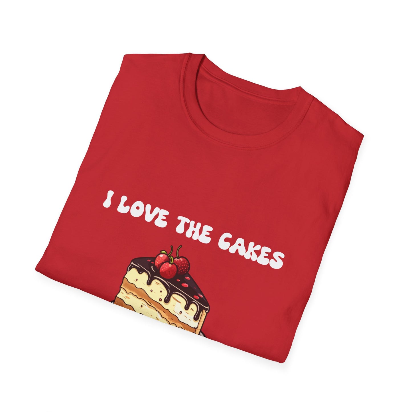 Cake Lovers' Unisex T-Shirt, I Love the Cakes Tee, Dessert Lover Gift, Birthday Celebration Apparel, Gift for Foodies, Sweet Treats Shirt