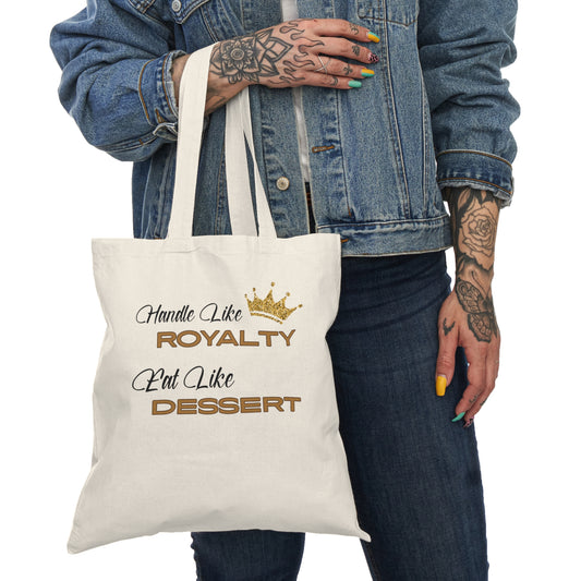Royalty Tote Bag, Handle Like Royalty, Put Like Dessert, Eco-Friendly Gift, Grocery Bag, Daily Use, Shopping Tote