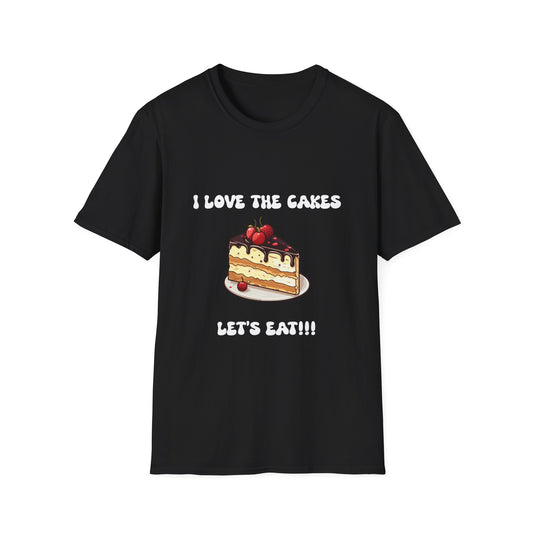 Cake Lovers' Unisex T-Shirt, I Love the Cakes Tee, Dessert Lover Gift, Birthday Celebration Apparel, Gift for Foodies, Sweet Treats Shirt