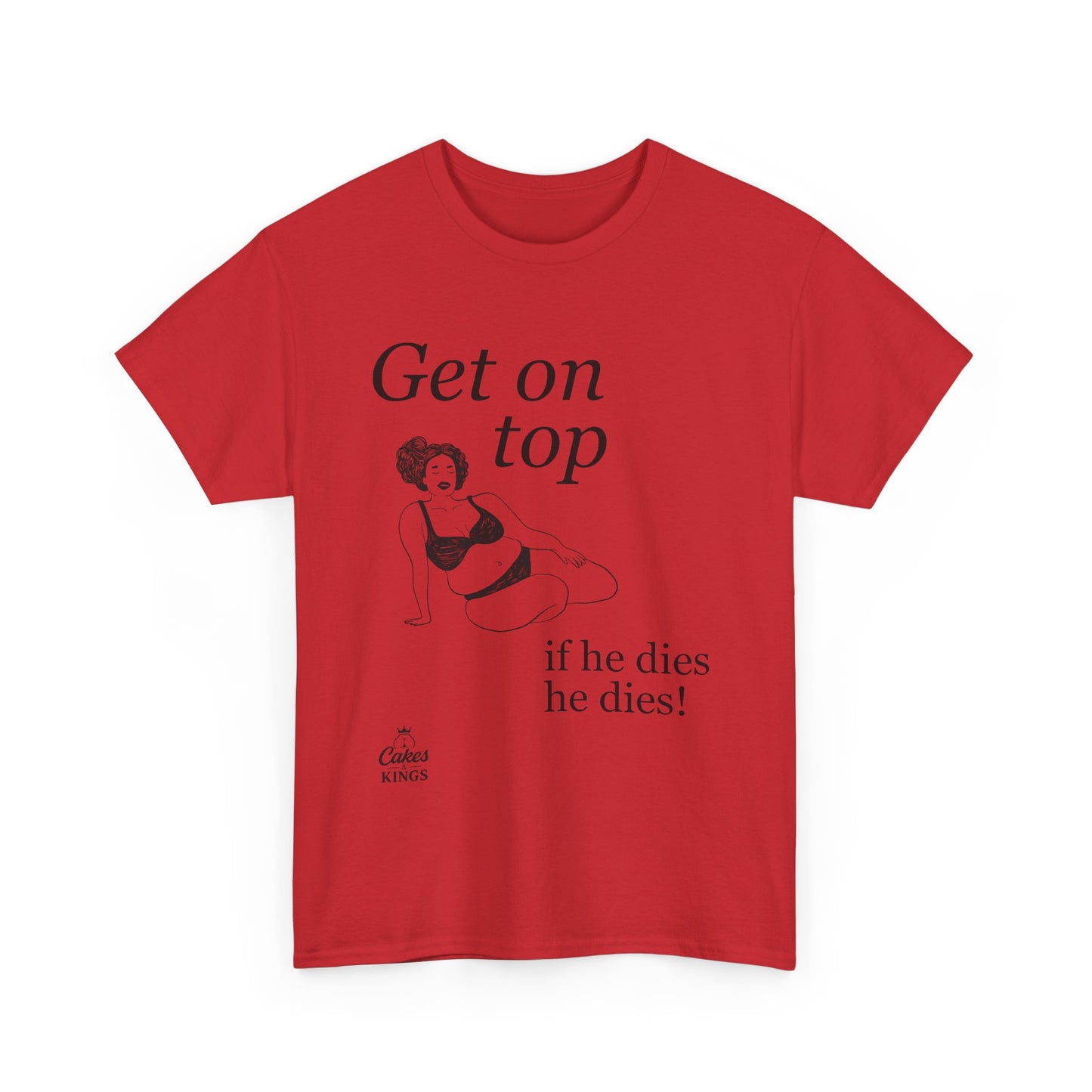 Get On Top Unisex Heavy Cotton Tee - Funny Graphic T-Shirt for Casual Wear, Gift, Party, Birthday, Humor