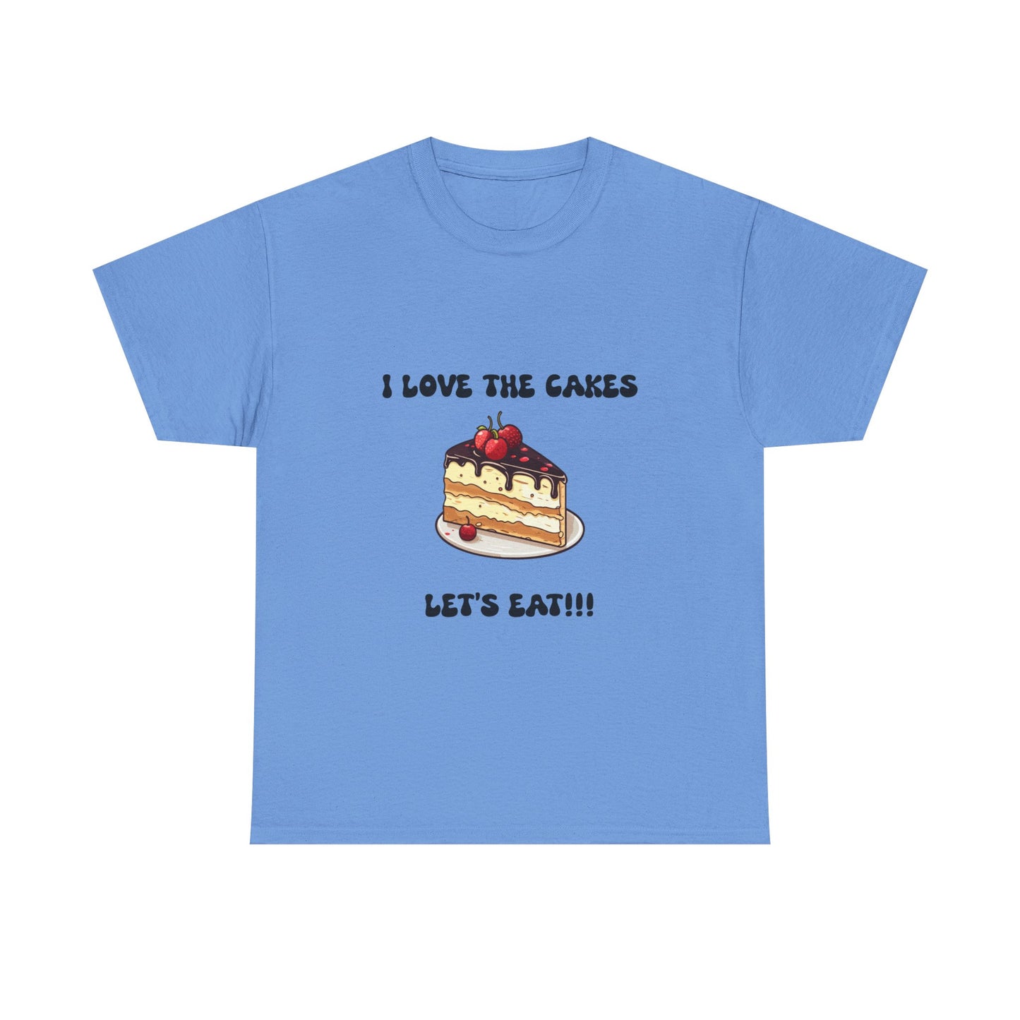 I Love the Cakes Unisex Heavy Cotton Tee | Funny Foodie Shirt,  BBW Lover