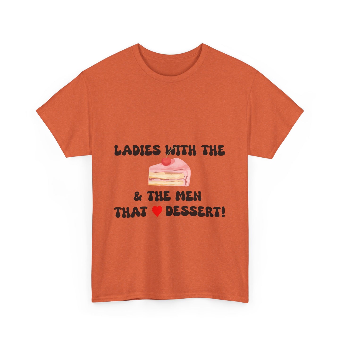 BBW Lovers Tee - Ladies with the Men that Love Dessert, Cute Foodie Gift, Fun T-Shirt for BBW Lover