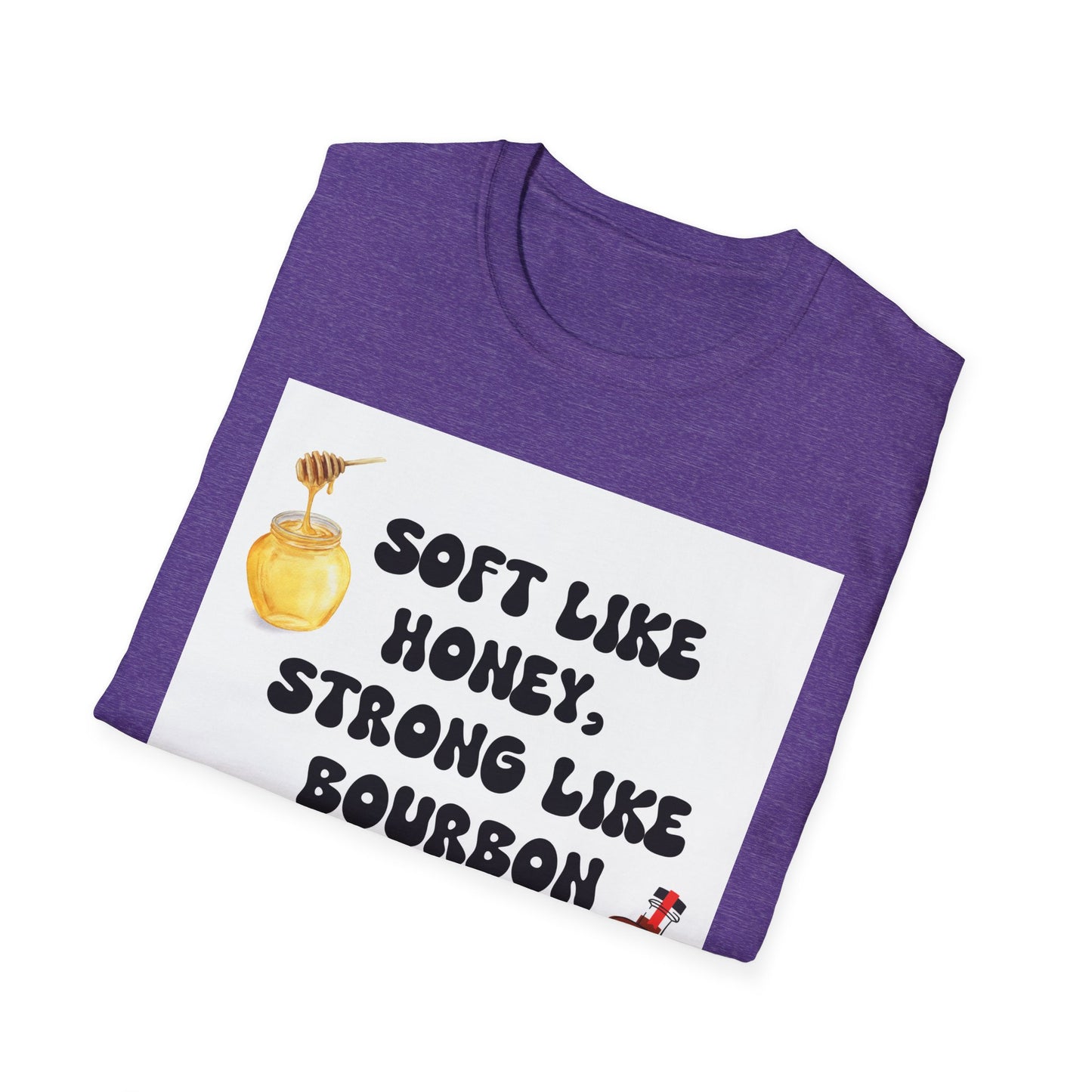 Soft Like Honey, Strong Like Bourbon Unisex T-Shirt, Funny Gift, Casual Wear, Bourbon Lover Tee, Birthday Gift, Unisex Graphic Tee