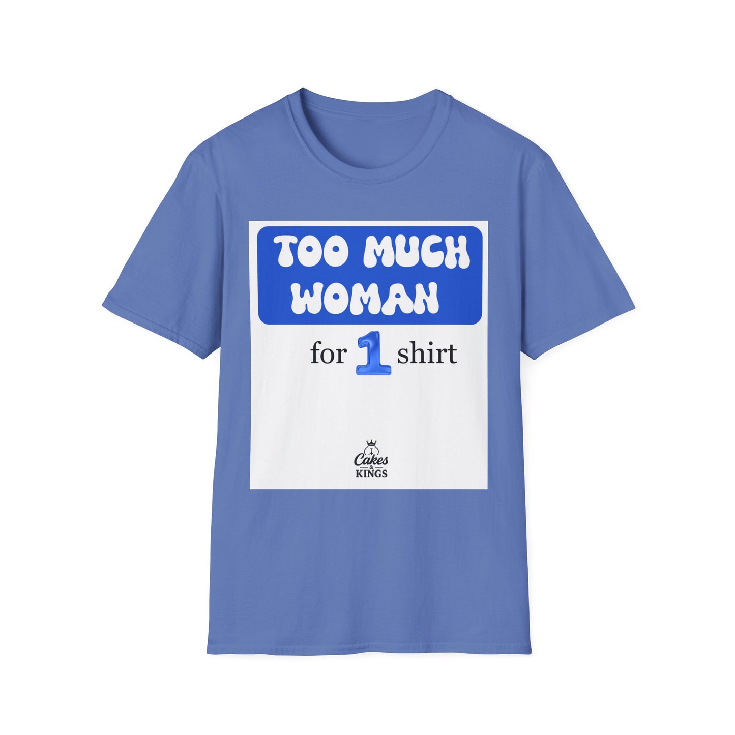 Too Much Woman Unisex T-Shirt, Fun Graphic Tee for Her, Casual Wear, Birthday Gift, Everyday Humor Shirt