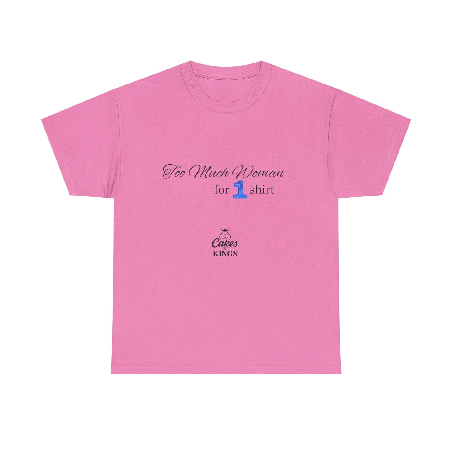 Too Much Woman Unisex Heavy Cotton Tee, Casual Graphic Tee, Gift for Her, Birthday Tee, Everyday Wear, Funny T-Shirt, BBW