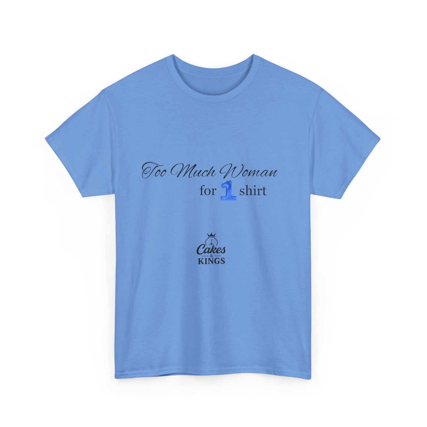 Too Much Woman Unisex Heavy Cotton Tee, Casual Graphic Tee, Gift for Her, Birthday Tee, Everyday Wear, Funny T-Shirt, BBW