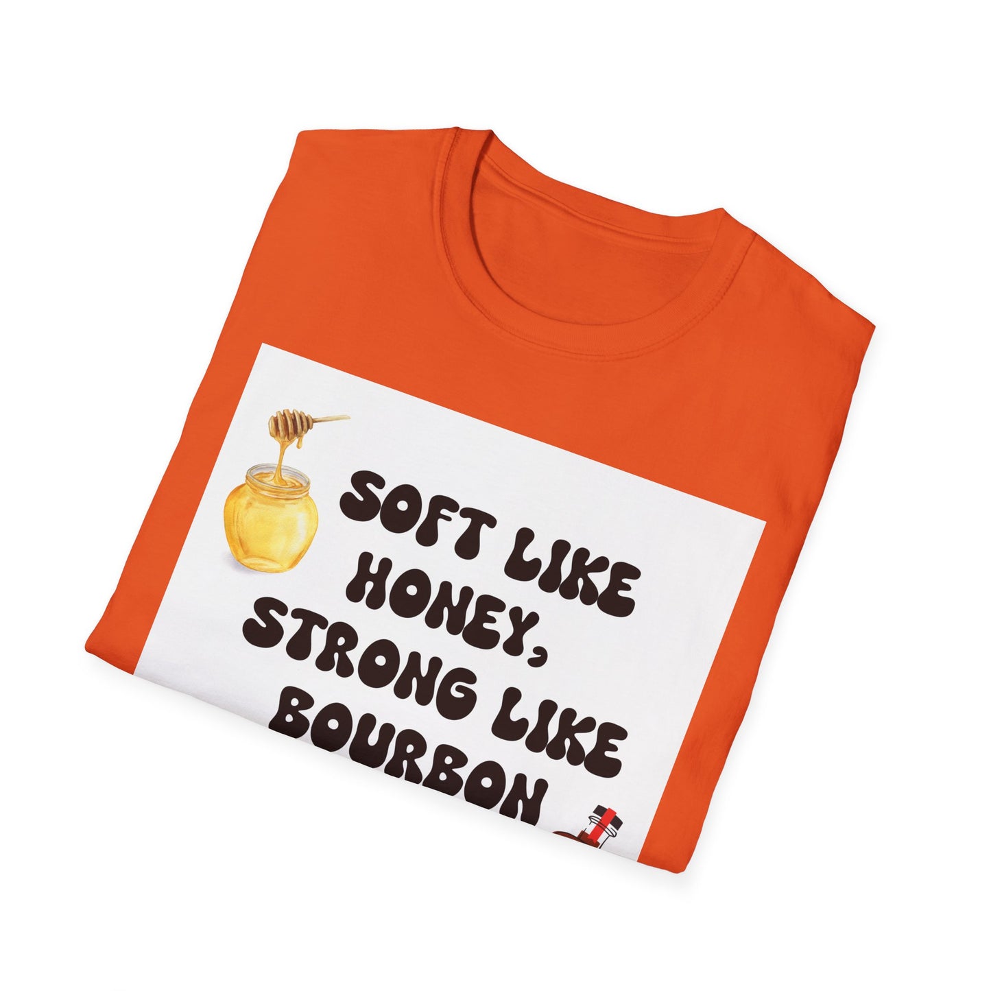 Soft Like Honey, Strong Like Bourbon Unisex T-Shirt, Funny Gift, Casual Wear, Bourbon Lover Tee, Birthday Gift, Unisex Graphic Tee