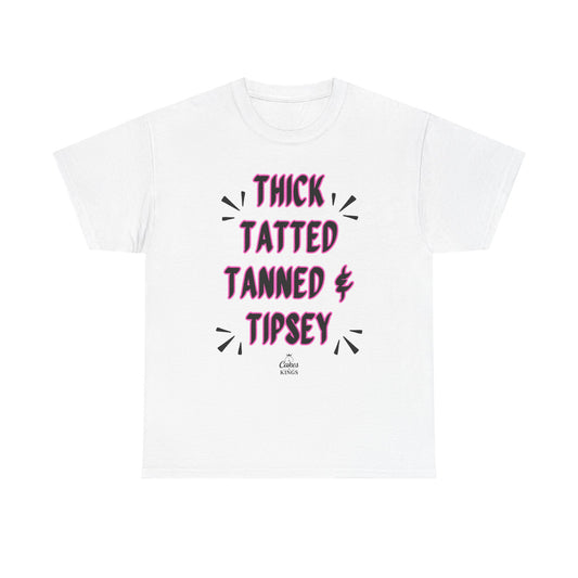 Unisex Graphic Tee: Thick Tatted Tanned & Tipsy, Casual Summer Shirt, BBW, BBW Lover, Curvy Women Tee