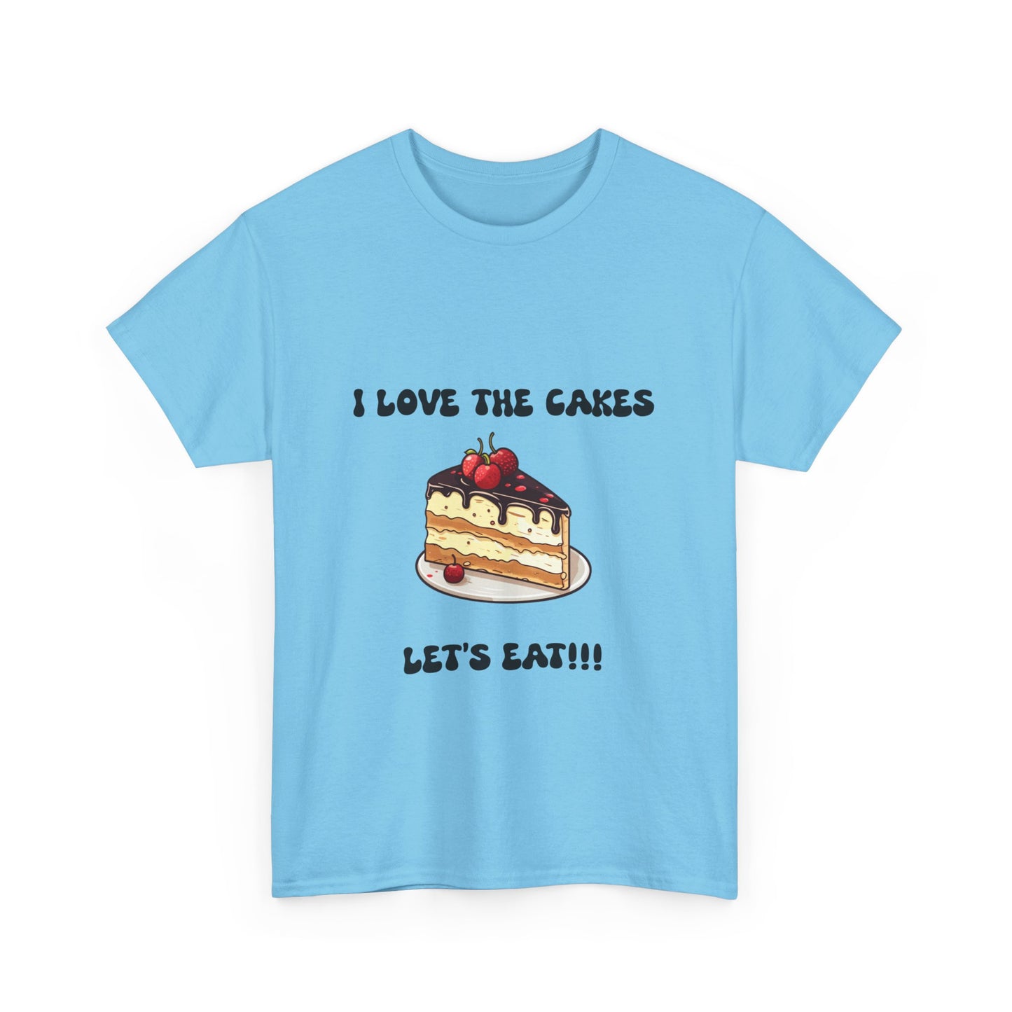 I Love the Cakes Unisex Heavy Cotton Tee | Funny Foodie Shirt,  BBW Lover